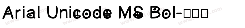 Arial Unicode MS Bol字体转换